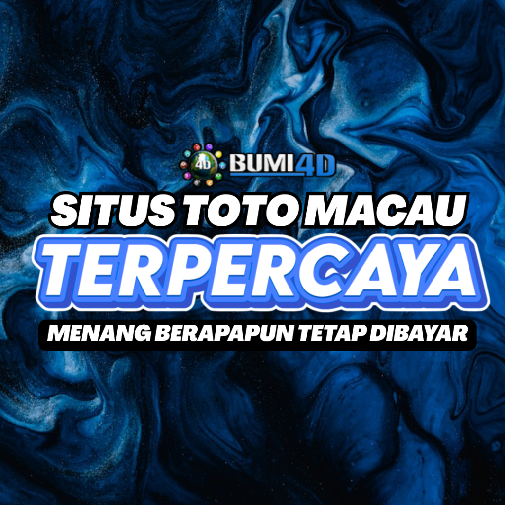BUMI4D Rekomendasi Situs Toto Macau dari Para Pro Player
